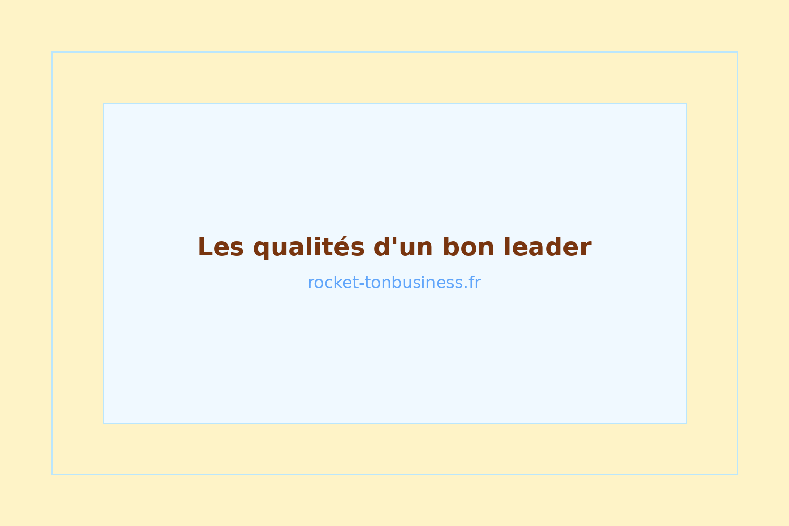 les qualités d'un bon leader - soft skills et intelligence émotionnelle